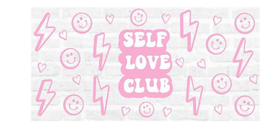 Self love club uv dtf transfer