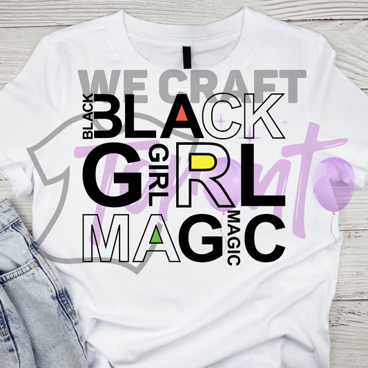 Black girl magic DFT TRANSFER (IRON ON TRANSFER SHEET ONLY)