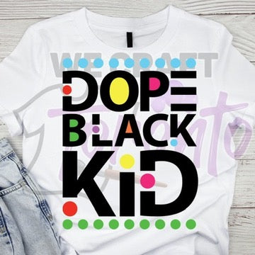 Dope Black Kid CHILD TRANSFER (IRON ON TRANSFER SHEET ONLY)