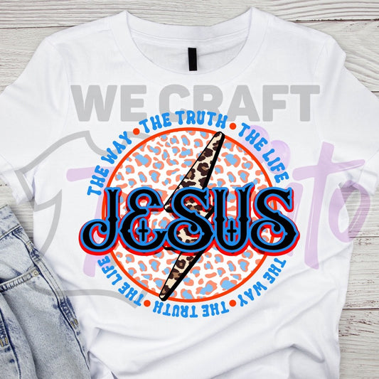 Jesus the way the truth the Life DTF TRANSFER (IRON ON TRANSFER SHEET ONLY)