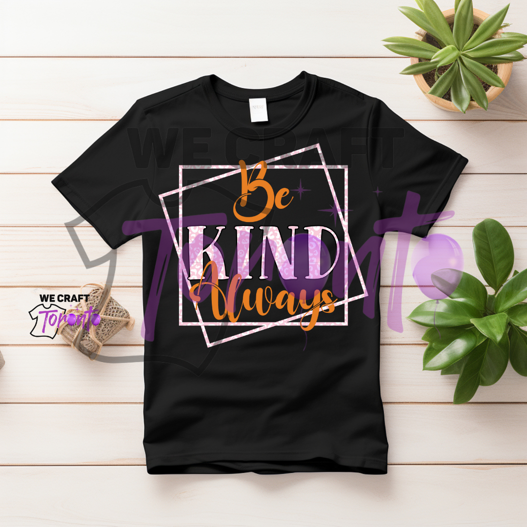 Be kind DTF transfer (IRON ON TRANSFER SHEET ONLY)