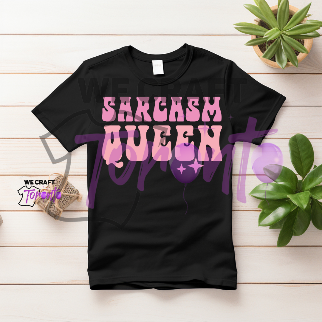 Sarcasm queen DTF transfer (IRON ON TRANSFER SHEET ONLY)