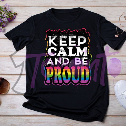 Keep calm and be proud DFT TRANSFER (IRON ON TRANSFER SHEET ONLY)
