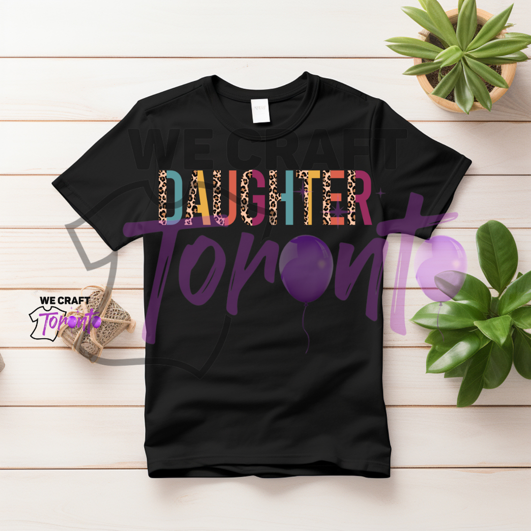 Daughter DTF transfer (IRON ON TRANSFER SHEET ONLY)