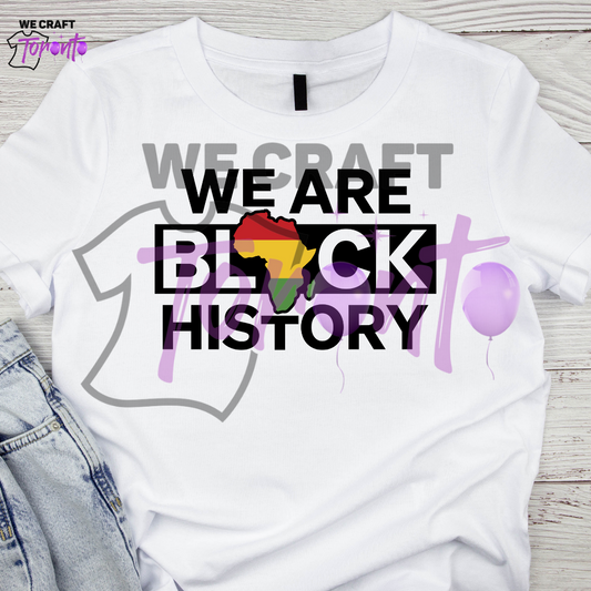 We are black history DTF transfer (IRON ON TRANSFER SHEET ONLY)