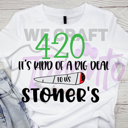 420 Stoner DTF TRANSFER (IRON ON TRANSFER SHEET ONLY)