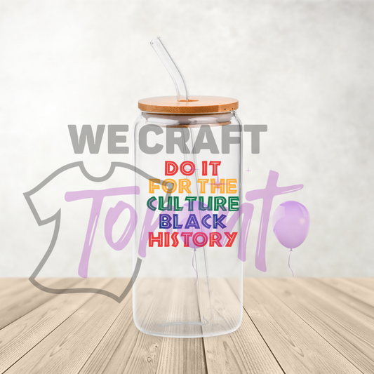 Do it for the culture Black History UV DTF decal